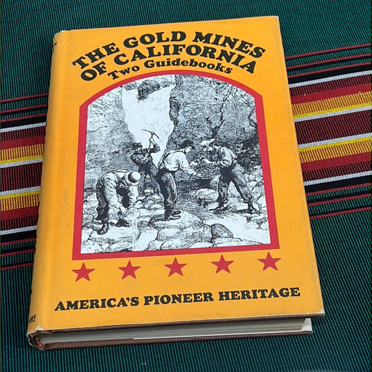 The Gold Mines of California - Two Guidebooks