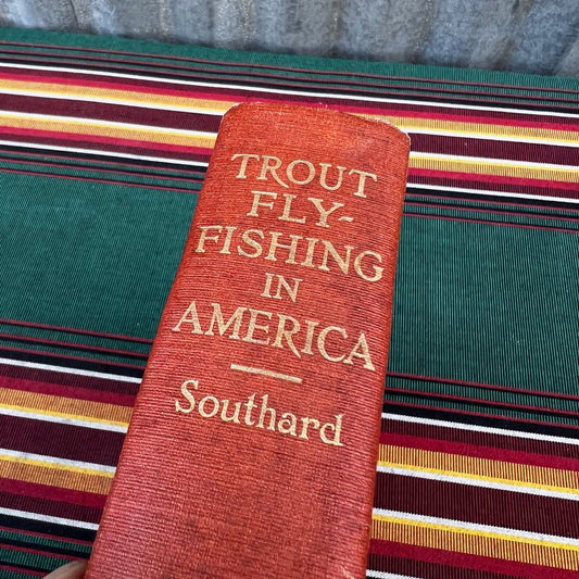 Trout Fly-Fishing in America by Charles Zibson Southard