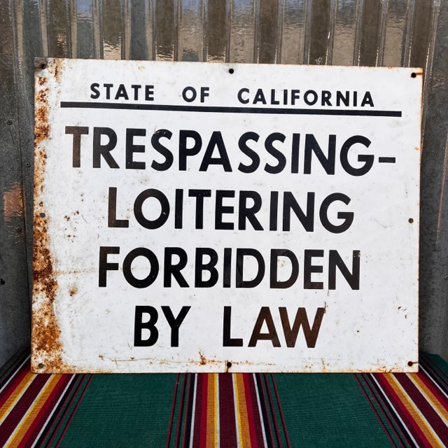 State of California Vintage No Loitering / Trespassing Sign
